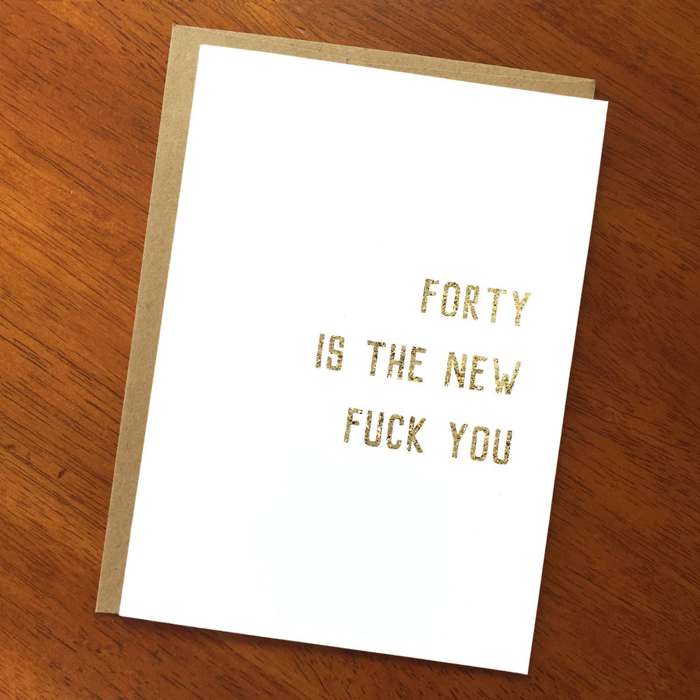 Forty is the New Fuck You; Funny 40th Birthday Card; Sarcastic Snarky Birthday Card; Fortieth Birthday; Edgy Humor; Edgy Card; Turning 40