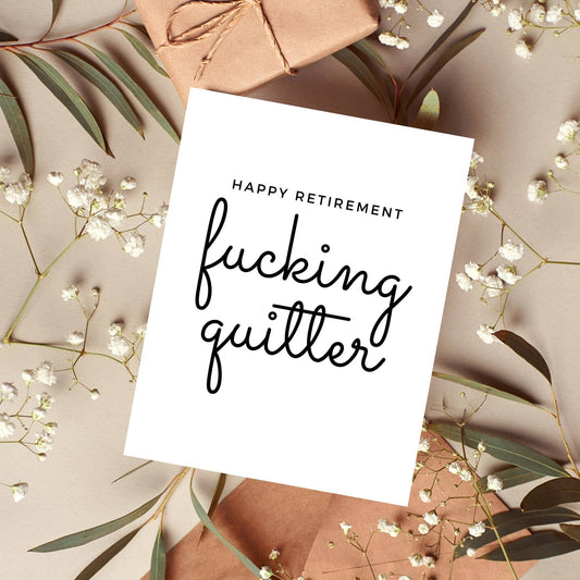 Happy Retirement Fucking Quitter Card
