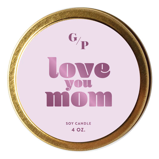 Love You Mom Just Because 4 oz. Candle Tin