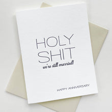 Load image into Gallery viewer, Holy Shit Anniversary - Letterpress Anniversary Card
