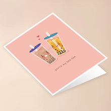 Load image into Gallery viewer, You&#39;re My Bes-Tea Greeting Card
