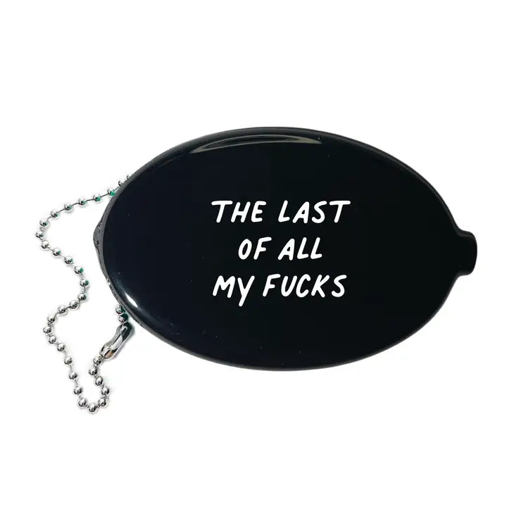 “the last of all my fucks” Coin Pouch