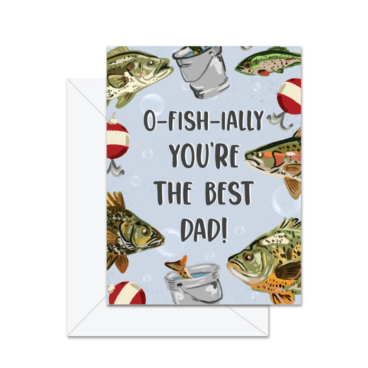 O-Fish-Ially You're The Best Dad! - Greeting Card