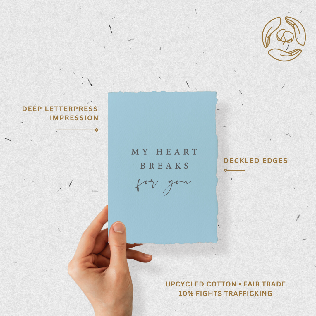 My Heart Breaks For You | Eco-Friendly Greeting Card