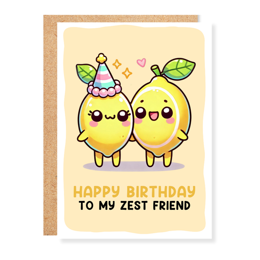 Happy Birthday to my Zest Friend Greeting Card