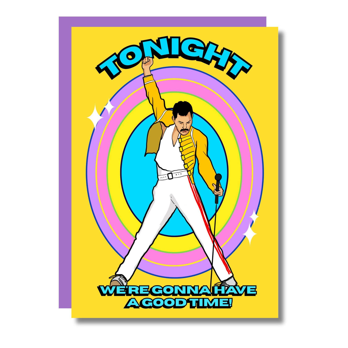 Tonight We're Gonna Have A Good Time Birthday Greeting Card