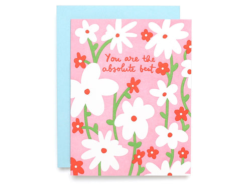 Absolute Best Floral - Letterpress Greeting Card - Front & Company: Gift Store