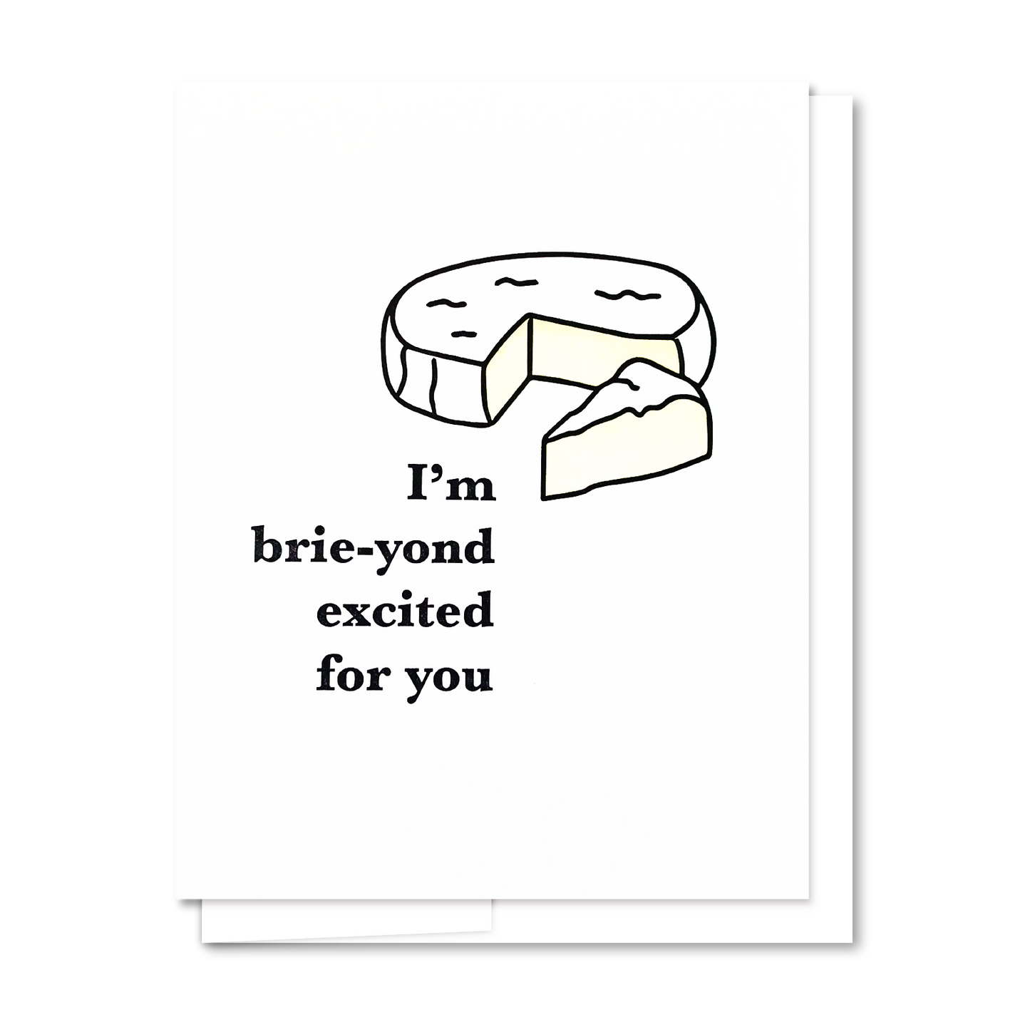 Brie-yond excited - Letterpress Congratulations Card