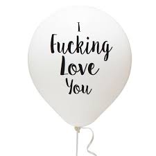 I Fucking Love You Balloon Asst