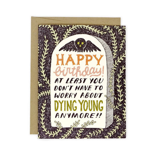 Dying Young Birthday Card