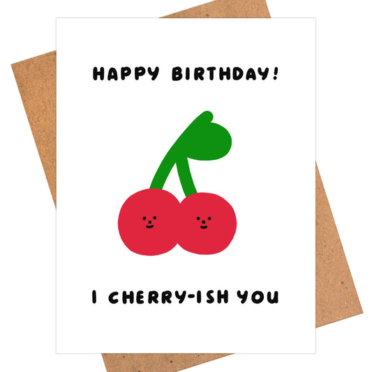 Sweet Cherry Birthday Card, I Cherry-ish You - Food Pun