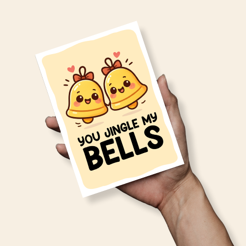 You Jingle My Bells Christmas Greeting Card