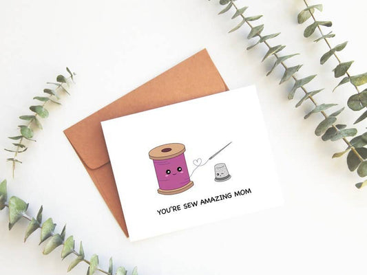 You're Sew Amazing Mom Greeting Card