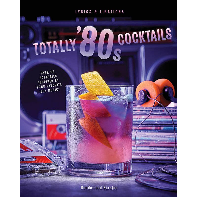 Totally 80s Nostalgia and Cocktails