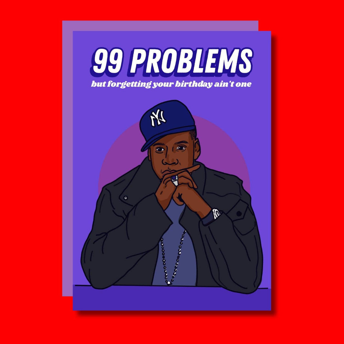 99 Problems Funny Rapper Happy Birthday Card