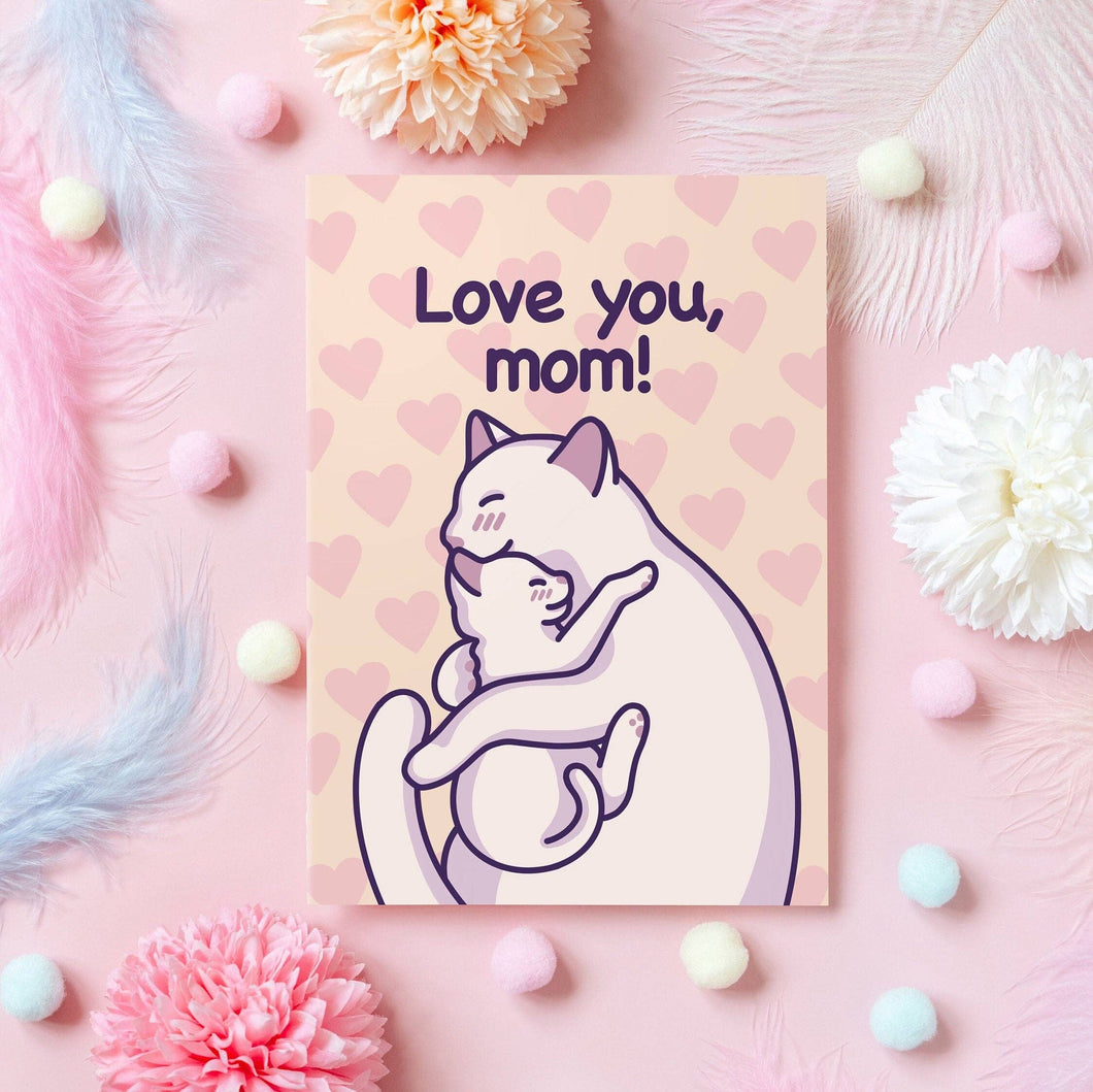 Cute Cat Card for Mom | Love You, Mom! | Wholesome Cat.