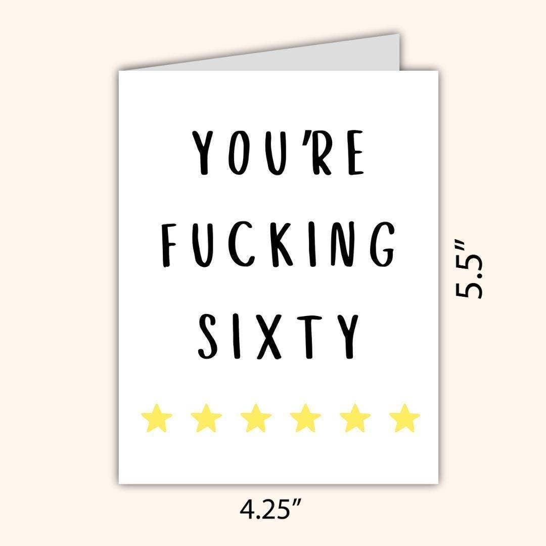"You're Fucking Sixty" 60TH BIRTHDAY CARD