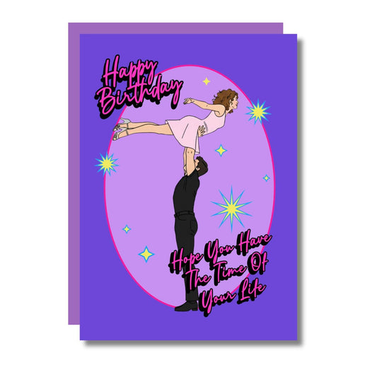 Time Of Your Life Dancing Movie Funny Happy Birthday Card