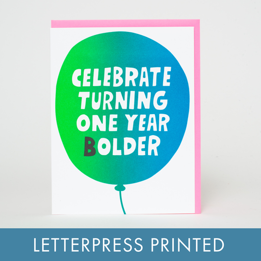 Birthday Balloon 1 Year Bolder Letterpress Greeting Card by Ashkahn