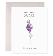 Load image into Gallery viewer, Treatment Sucks |Thinking of you  Greeting Card
