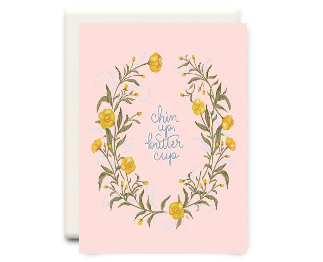 Chin Up Buttercup | Encouragement Greeting Card
