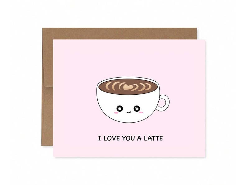 I Love You A Latte Greeting Card