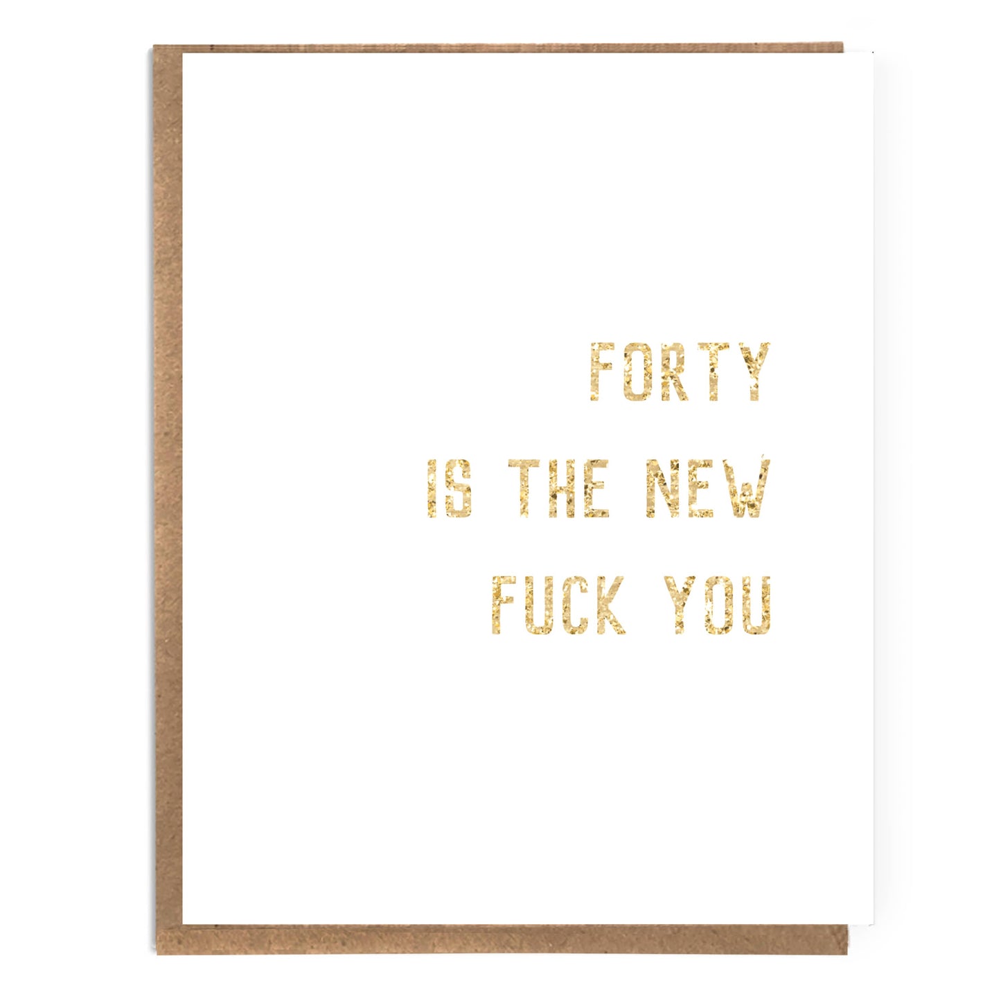 Forty is the New Fuck You; Funny 40th Birthday Card; Sarcastic Snarky Birthday Card; Fortieth Birthday; Edgy Humor; Edgy Card; Turning 40