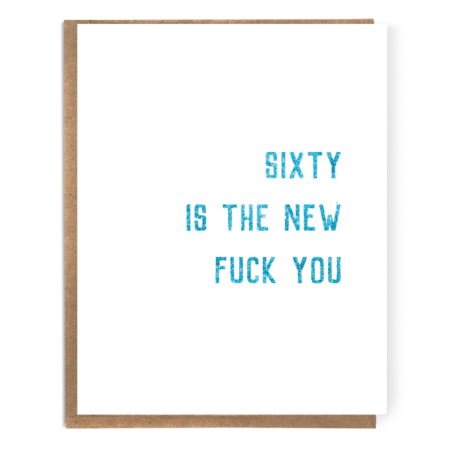 Sixty is the New Fuck You; Funny 60th Birthday Card;