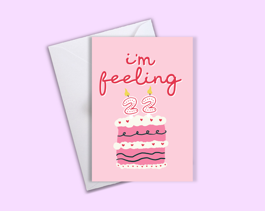 I'm Feeling 22 - Taylor Swift Greeting Card