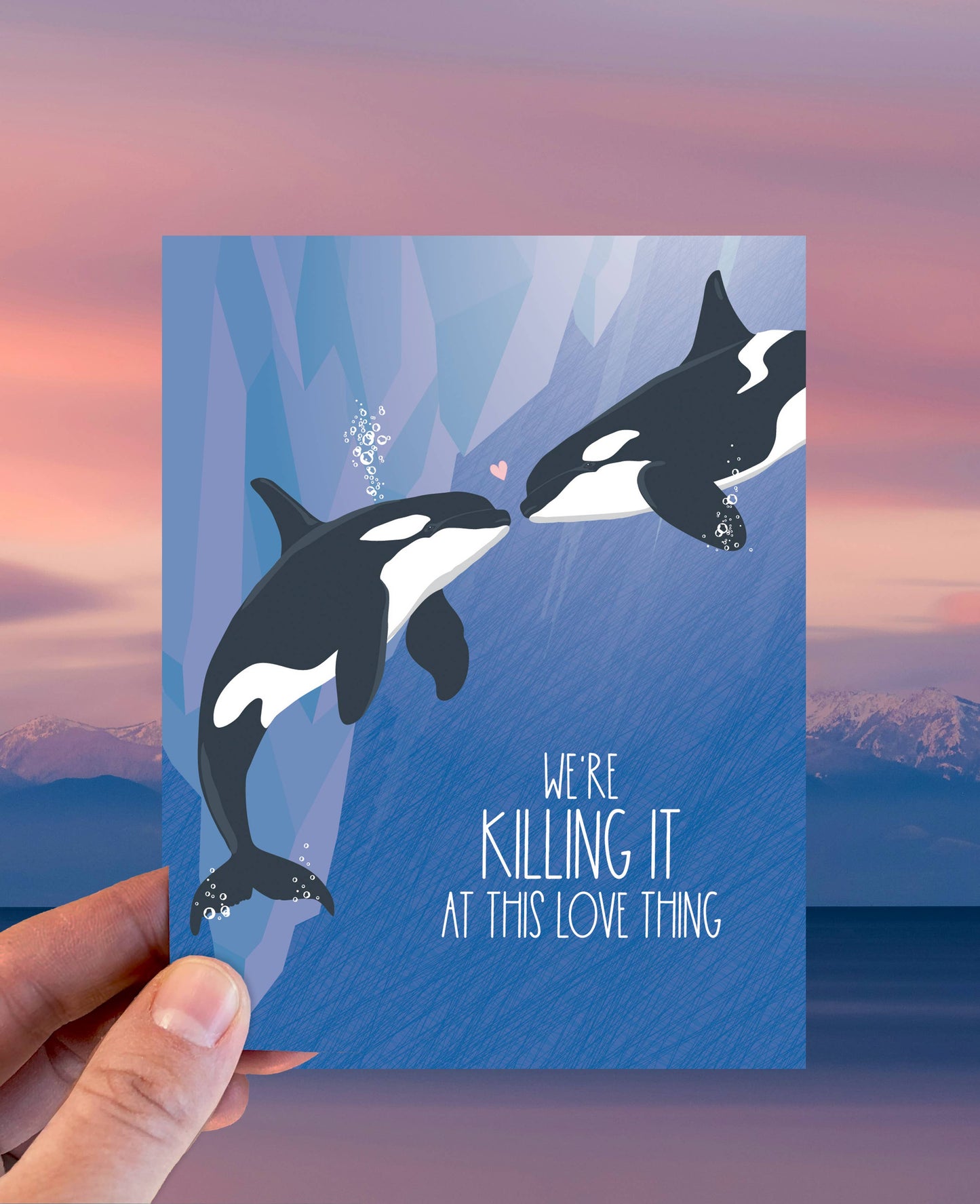 Killing It at Love Orcas Card