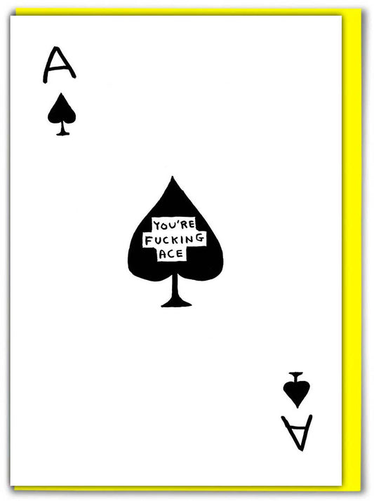 Funny Greetings Card By David Shrigley - You're Fucking Ace