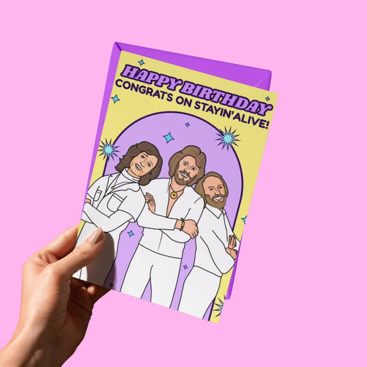 Happy Birthday Congrats On Stayin' Alive Greeting Card