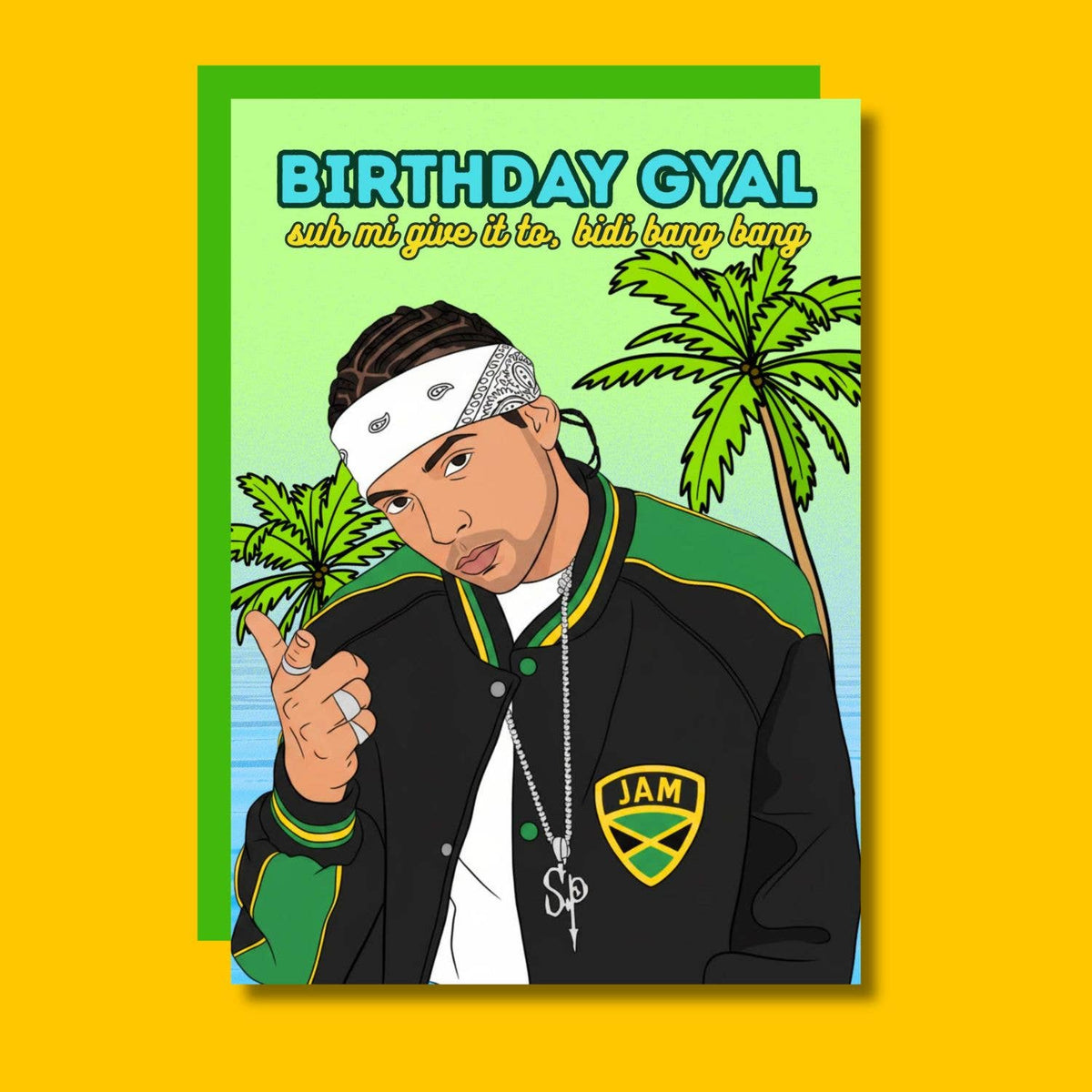 Birthday Gyal, Suh Mi Give It To Jamaican Funny Card