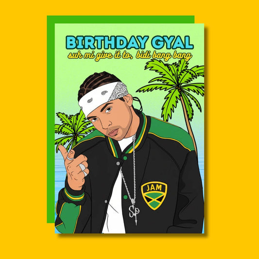 Birthday Gyal, Suh Mi Give It To Jamaican Funny Card