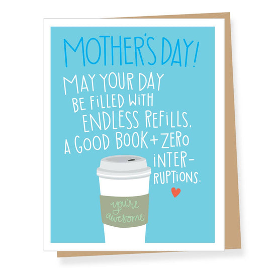 Endless Refills Mother's Day Card