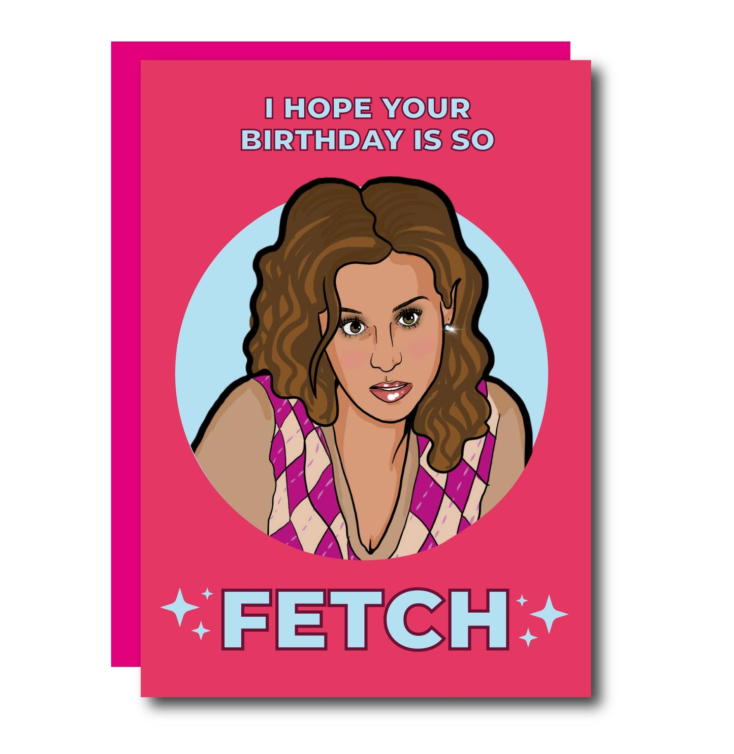 Mean Girls Fetch Gretchen Birthday Card