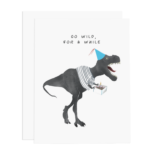 Go Wild for a While Greeting Card