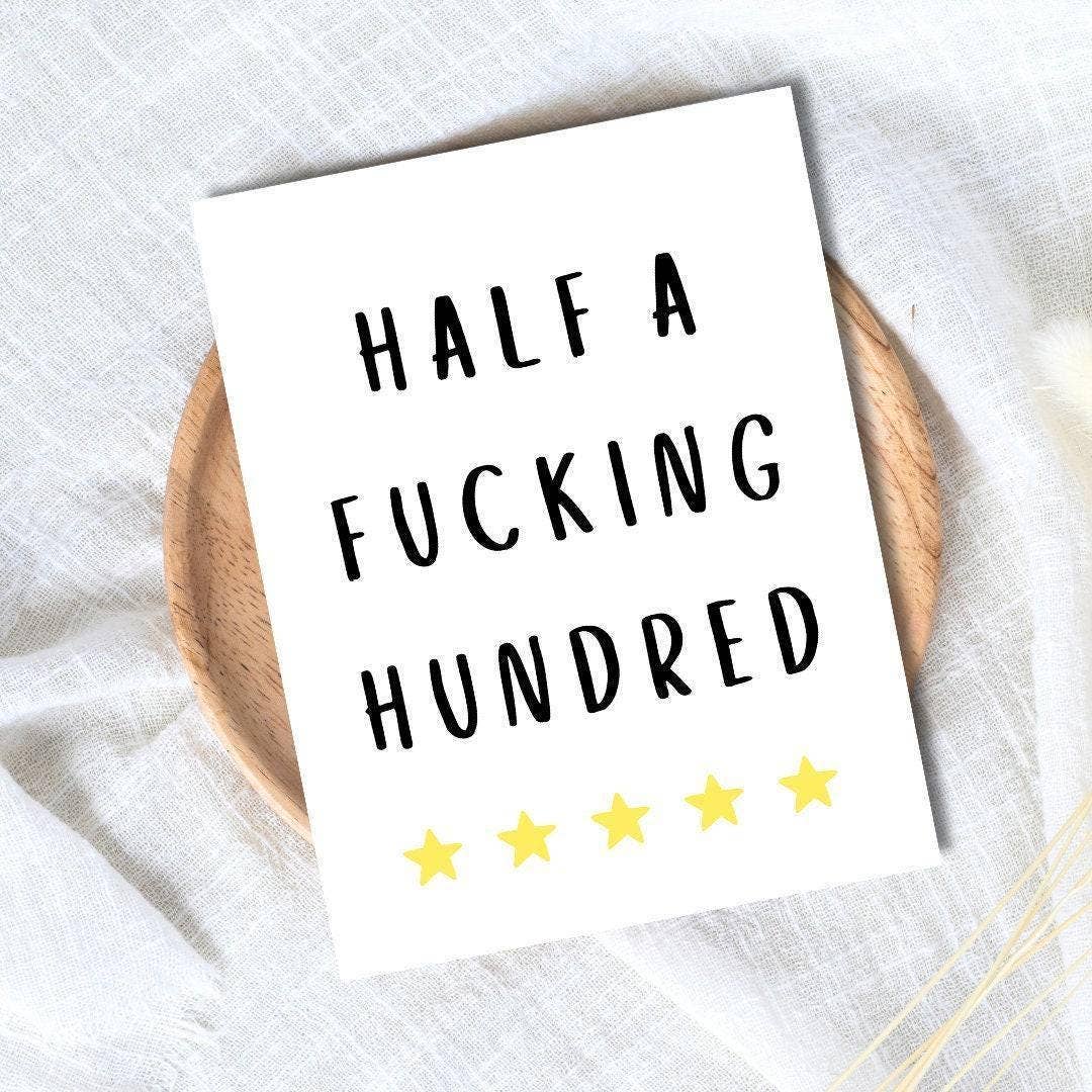 "Half a Fucking Hundred" 50th Birthday Card