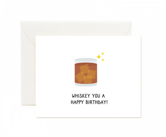 Whiskey You A Happy Bday Card