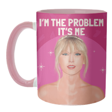 Load image into Gallery viewer, Mugs &#39;Taylor I&#39;m the Problem, It&#39;s Me
