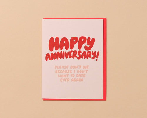 Please Don't Die Anniversary Card - Front & Company: Gift Store