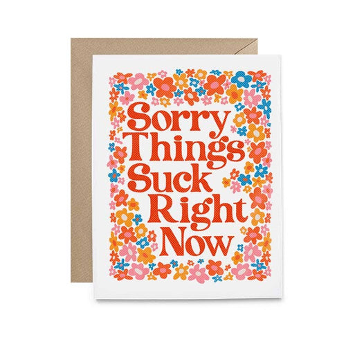 Sorry Things Suck Right Now Card - Front & Company: Gift Store