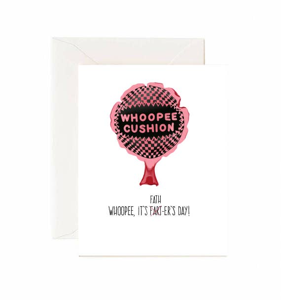 Whoopee It's Farter's Day - Greeting Card