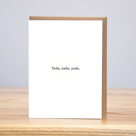 Yada, Yada, Yada (Letterpress)