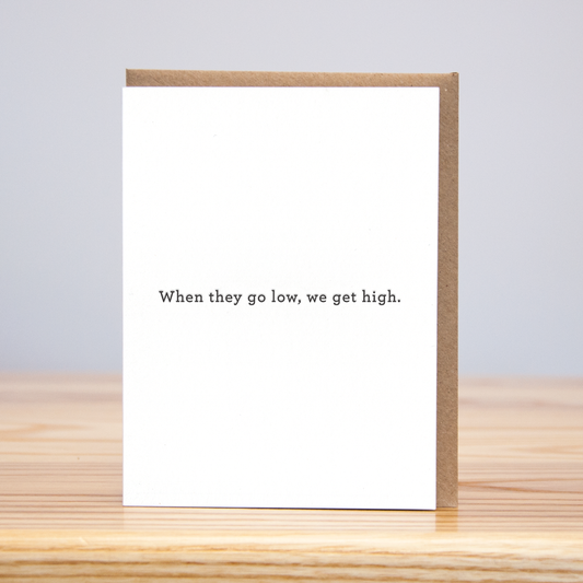We Get High (Letterpress)