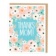 Load image into Gallery viewer, Thanks Mom Mother&#39;s Day Card
