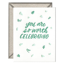 Load image into Gallery viewer, So Worth Celebrating - Congrats + Celebrations card
