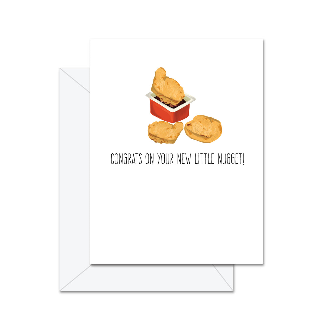 Congrats On Your New Little Nugget! - Greeting Card