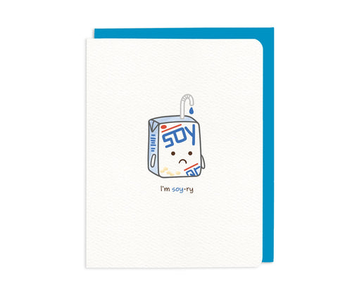 I'm Soy-ry – Soy Drink card - Front & Company: Gift Store