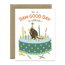 Load image into Gallery viewer, Dam Good Day Beaver Birthday Card
